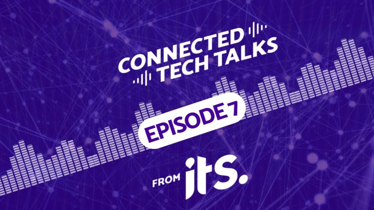 Video Thumbnail: Connected Tech Talks - Episode 7