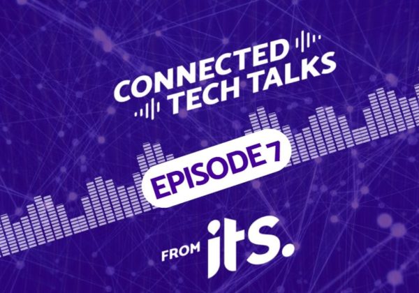 Connected Tech Talks Ep 7 thumbnail